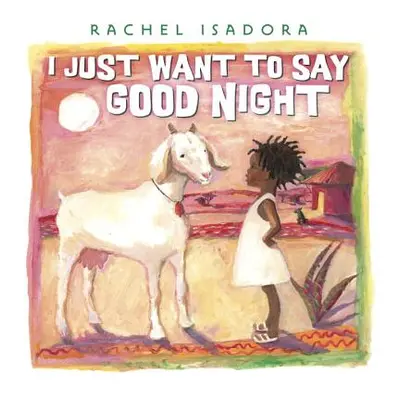 "I Just Want to Say Good Night" - "" ("Isadora Rachel")