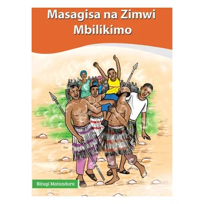 "Masagisa na Zimwi Mbilikimo" - "" ("Matundura Bitugi")