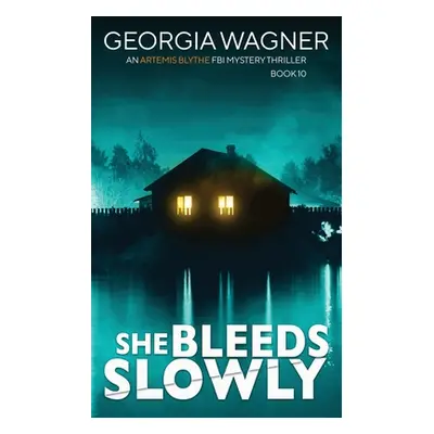 "She Bleeds Slowly" - "" ("Wagner Georgia")