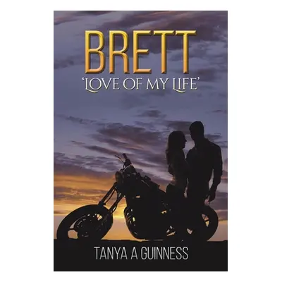 "Brett: 'Love of My Life'" - "" ("Guinness Tanya A.")