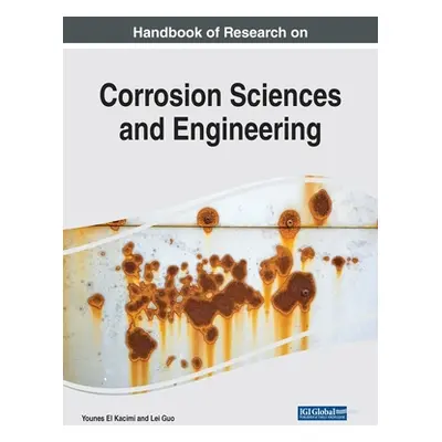 "Handbook of Research on Corrosion Sciences and Engineering" - "" ("El Kacimi Younes")