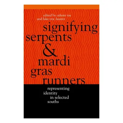 "Signifying Serpents and Mardi Gras Runners" - "" ("Ray Celeste")