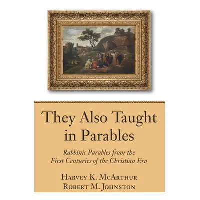 "They Also Taught in Parables" - "" ("Johnston Robert M.")