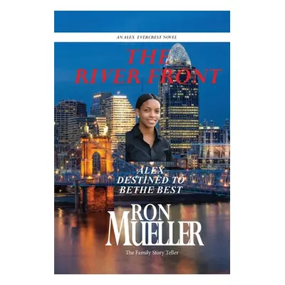 "The River Front" - "" ("Mueller Ron")