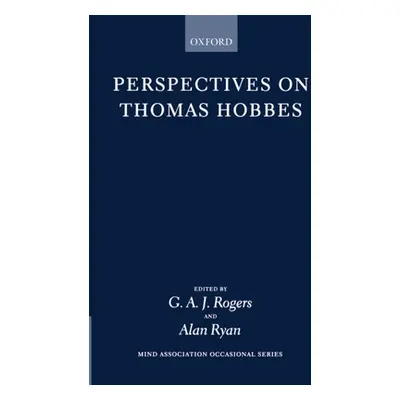 "Perspectives on Thomas Hobbes" - "" ("Rogers G. a.")