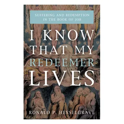 "I Know that My Redeemer Lives" - "" ("Hesselgrave Ronald P.")