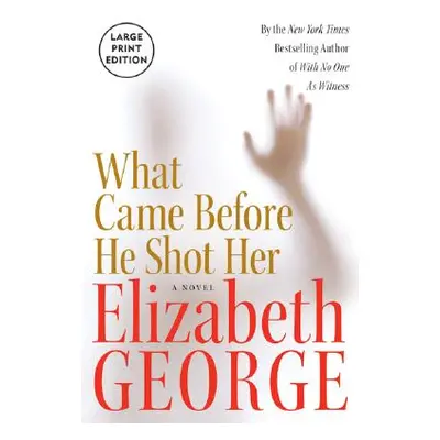 "What Came Before He Shot Her" - "" ("George Elizabeth")