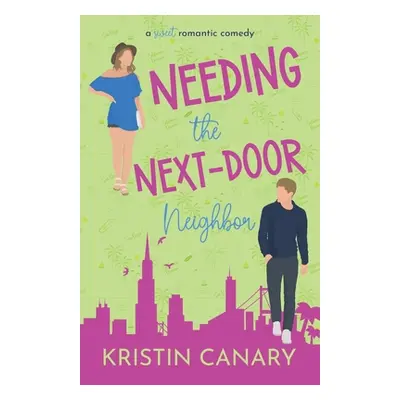 "Needing the Next-Door Neighbor" - "" ("Canary Kristin")