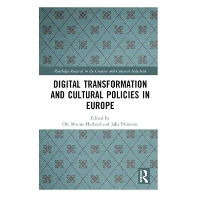 "Digital Transformation and Cultural Policies in Europe" - "" ("Hylland Ole Marius")