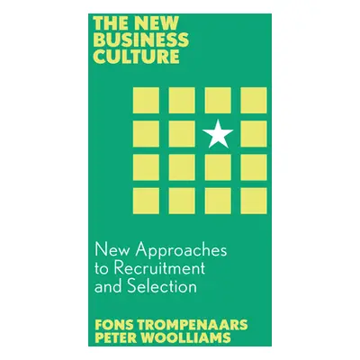 "New Approaches to Recruitment and Selection" - "" ("Trompenaars Fons")