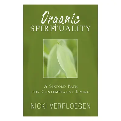 "Organic Spirituality" - "" ("Verploegen Nicki")