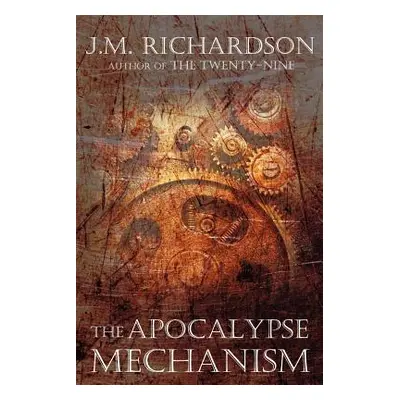 "The Apocalypse Mechanism" - "" ("Richardson J. M.")