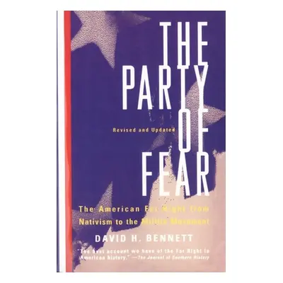 "The Party of Fear: From Nativist Movements to the New Right in American History" - "" ("Bennett