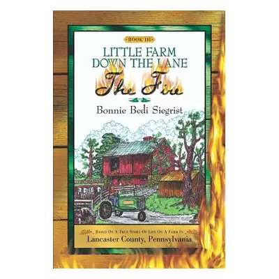 "Little Farm Down The Lane-Book III" - "" ("Siegrist Bonnie Bedi")