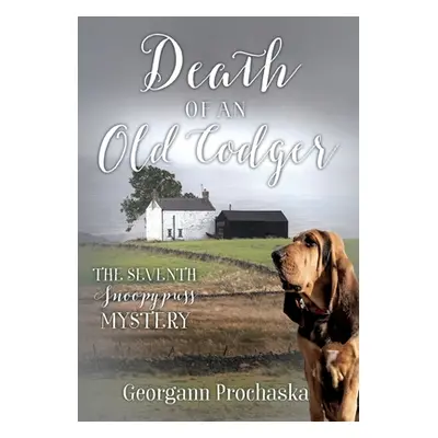 "Death of an Old Codger: The Seventh Snoopypuss Mystery" - "" ("Prochaska Georgann")