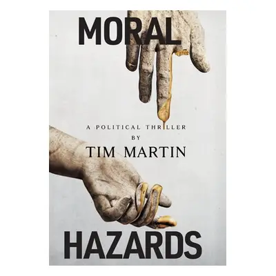 "Moral Hazards" - "" ("Martin Tim")