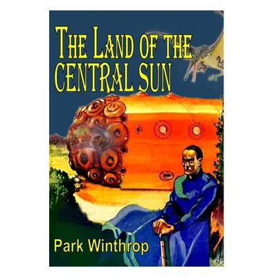 "The Land of the Central Sun" - "" ("Winthrop Park")