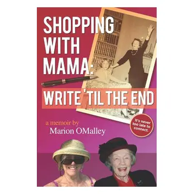 "Shopping with Mama: Write 'til the End" - "" ("Omalley Marion")