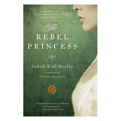 "The Rebel Princess" - "" ("Healey Judith Koll")