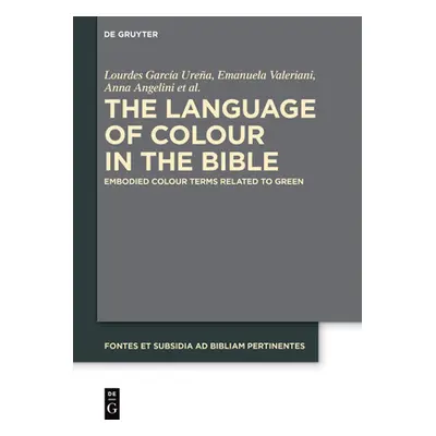 "The Language of Colour in the Bible: Embodied Colour Terms Related to Green" - "" ("Garca Urea 