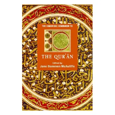 "The Cambridge Companion to the Qur'ān" - "" ("McAuliffe Jane Dammen")