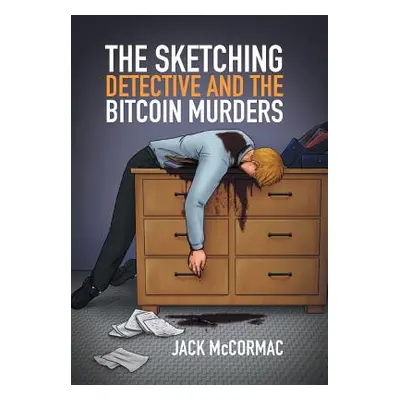 "The Sketching Detective and the Bitcoin Murders" - "" ("McCormac Jack")