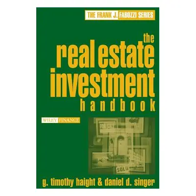 "The Real Estate Investment Handbook" - "" ("Haight G. Timothy")