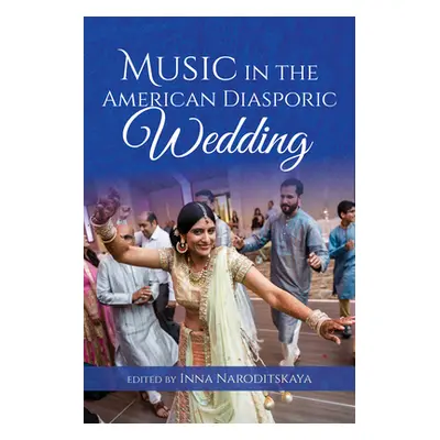 "Music in the American Diasporic Wedding" - "" ("Naroditskaya Inna")