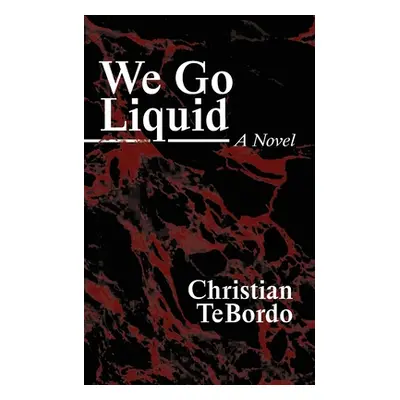 "We Go Liquid" - "" ("Tebordo Christian")