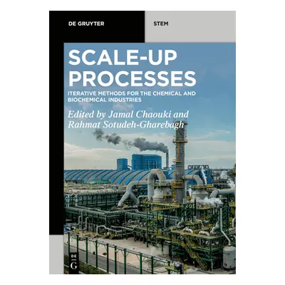 "Scale-Up Processes: Iterative Methods for the Chemical, Mineral and Biological Industries" - ""