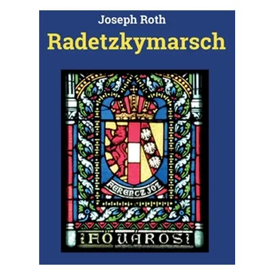 "Radetzkymarsch" - "" ("Roth Joseph")