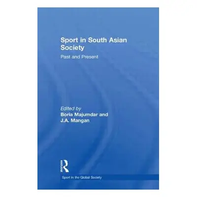 "Sport in South Asian Society: Past and Present" - "" ("Majumdar Boria")