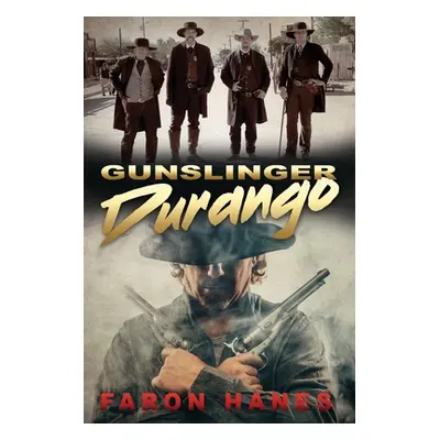 "Gunslinger Durango" - "" ("Hanes Faron")