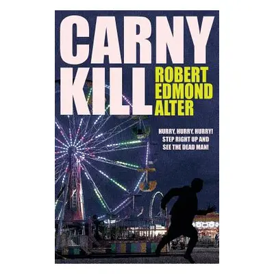 "Carny Kill" - "" ("Alter Robert Edmond")