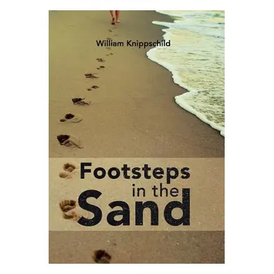 "Footsteps in the Sand" - "" ("Knippschild William")