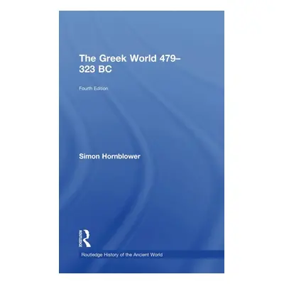 "The Greek World 479-323 BC" - "" ("Hornblower Simon")