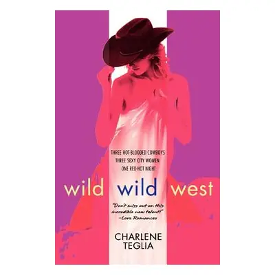 "Wild Wild West" - "" ("Teglia Charlene")