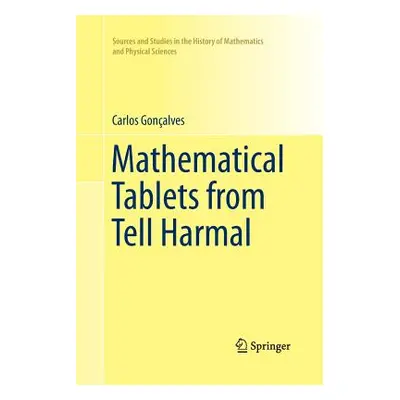 "Mathematical Tablets from Tell Harmal" - "" ("Gonalves Carlos")