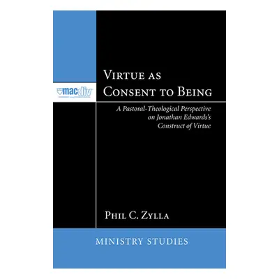 "Virtue as Consent to Being" - "" ("Zylla Phil C.")