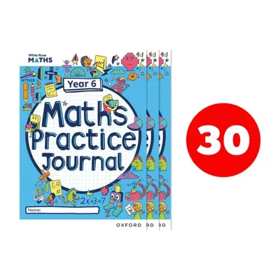 "White Rose Maths Practice Journals Year 6 Workbooks: Pack of 30" - "" ("Connolly Mary-Kate")