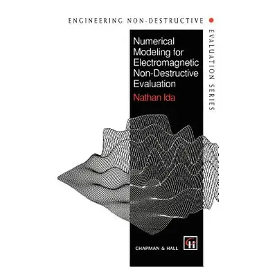 "Numerical Modeling for Electromagnetic Non-Destructive Evaluation" - "" ("Ida N.")