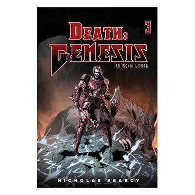 "Death Genesis 3: An Isekai LitRPG" - "" ("Searcy Nicholas")