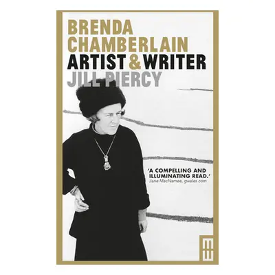 "Brenda Chamberlain: Artist & Writer" - "" ("Piercy Jill")