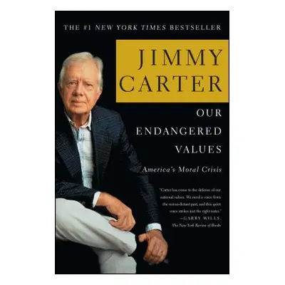 "Our Endangered Values: America's Moral Crisis" - "" ("Carter Jimmy")