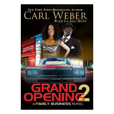 "Grand Opening 2: A Family Business Novel" - "" ("Weber Carl")