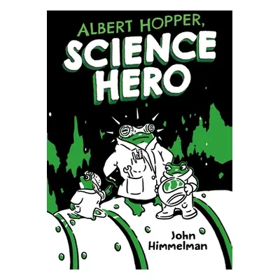 "Albert Hopper, Science Hero" - "" ("Himmelman John")