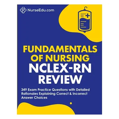 "﻿Fundamentals of Nursing - NCLEX-RN Exam Review" - "" ("Nurseedu")