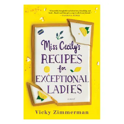 "Miss Cecily's Recipes for Exceptional Ladies" - "" ("Zimmerman Vicky")