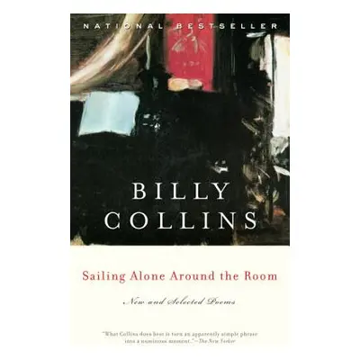 "Sailing Alone Around the Room: New and Selected Poems" - "" ("Collins Billy")