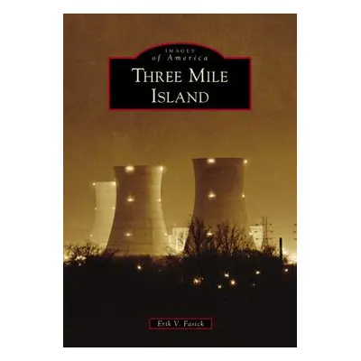 "Three Mile Island" - "" ("Fasick Erik V.")